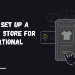 How to Set Up a Shopify Store for International Sales